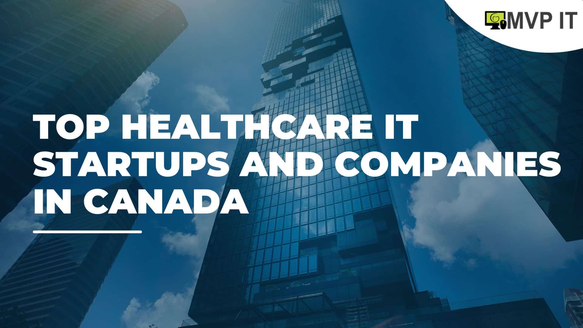 Top Healthcare IT Startups and Companies in Canada