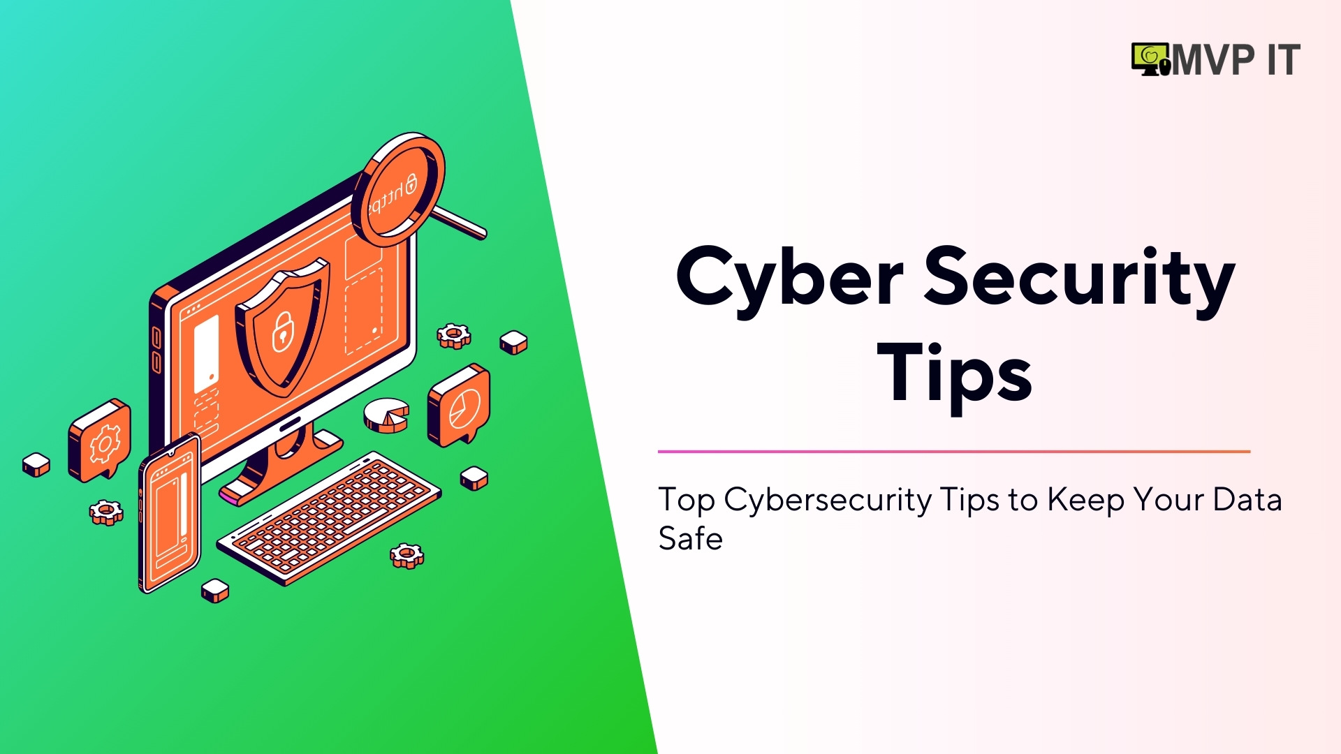 Top Cybersecurity Tips to Keep Your Data Safe